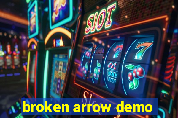 broken arrow demo